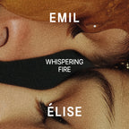 EMIL ÉLISE - WHISPERING FIRE